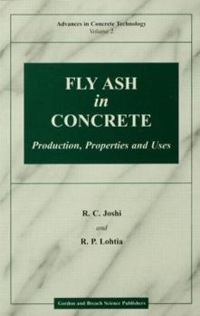 Paperback Fly Ash in Concrete: Production, Properties and Uses (Advances in Concrete Technology) Book
