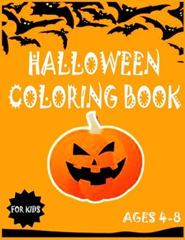 Paperback Halloween Coloring Book For Kids Ages 4-8: Halloween Coloring Book for Kids Ages 4-8 Pages 49 Book