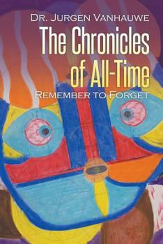 Paperback The Chronicles of All-Time: Remember to Forget Book