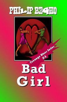 Paperback Bad Girl: Teenage Blues Series Book