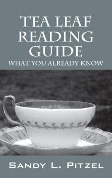 Paperback Tea Leaf Reading Guide: What You Already Know Book