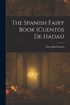 Paperback The Spanish Fairy Book (cuentos De Hadas) Book