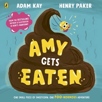 Paperback Amy Gets Eaten: The laugh-out-loud picture book from bestselling Adam Kay and Henry Paker Book