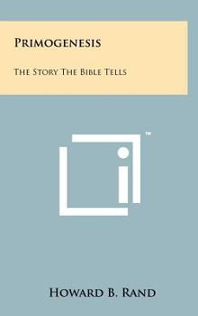 Hardcover Primogenesis: The Story The Bible Tells Book