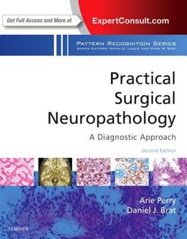 Hardcover Practical Surgical Neuropathology: A Diagnostic Approach: A Volume in the Pattern Recognition Series Book