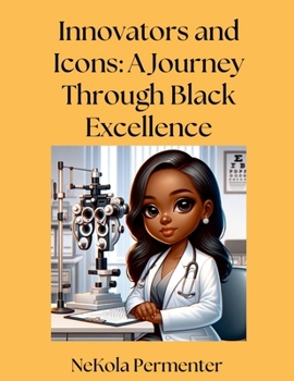 Paperback Innovators and Icons: A Journey Through Black Excellence Book