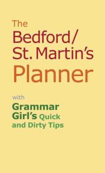 Spiral-bound The Bedford/St. Martin's Planner: With Grammar Girl's Quick and Dirty Tips Book