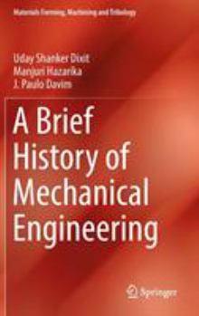 Hardcover A Brief History of Mechanical Engineering Book