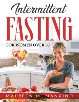 Paperback Intermittent Fasting: For Women Over 50 Book