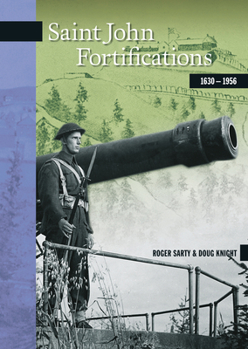 Paperback Saint John Fortifications: 1630-1956 Book