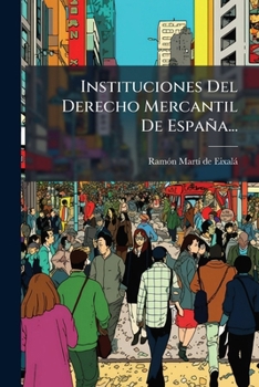 Paperback Instituciones Del Derecho Mercantil De España... [Spanish] Book