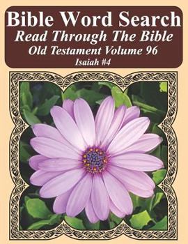 Paperback Bible Word Search Read Through The Bible Old Testament Volume 96: Isaiah #4 Extra Large Print Book