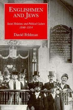 Hardcover Englishmen and Jews: Social Relations and Political Culture, 1840-1914 Book