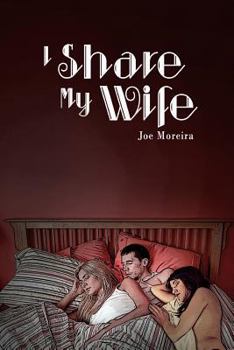 Paperback I share my wife: a memoir of Joe Moreira Book