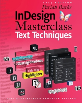 Paperback InDesign Masterclass: Text Techniques: 150+ Step-by-Step InDesign Recipes Book