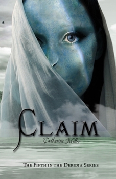 Claim - Book #5 of the Deridia