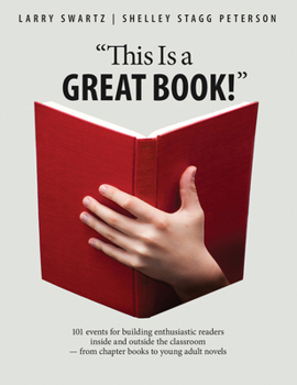 Paperback This Is a Great Book!: 101 Events for Building Enthusiastic Readers Inside and Outside the Classroom -- From Chapter Books to Young Adult Nov Book