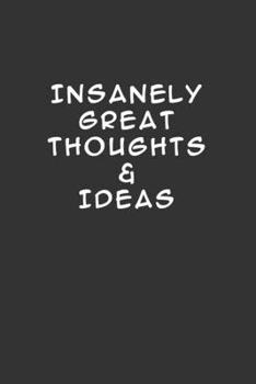 insanely great thoughts & ideas January: Blank Lined Journal , (122 Page, 6 x 9 inch) Soft Cover, Matte Finish