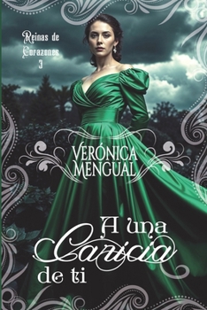 A una caricia de ti (Reinas de Corazones) (Spanish Edition)