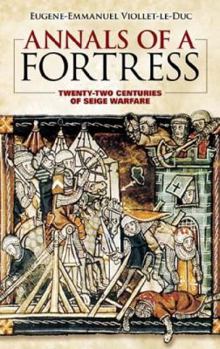 Paperback Annals of a Fortress: Twenty-two Centuries of Siege Warfare (Dover Military History, Weapons, Armor) Book