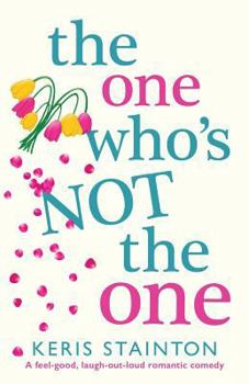 Paperback The One Who's Not the One: A Feel-Good, Laugh-Out-Loud Romantic Comedy Book