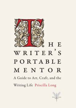 Paperback The Writer's Portable Mentor: A Guide to Art, Craft, and the Writing Life Book
