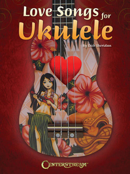 Paperback Love Songs for Ukulele: 37 Love Songs in All Book