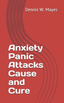 Paperback Anxiety Panic Attacks Cause and Cure Book