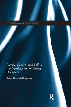 Paperback Family, Culture, and Self in the Development of Eating Disorders Book