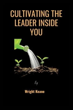Paperback Cultivating the Leader Inside You. Book