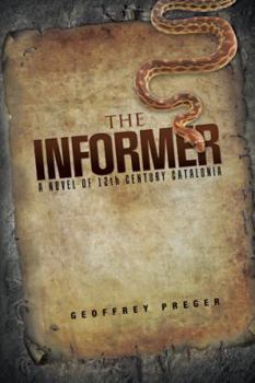 Paperback The Informer: A Novel of 12th century Catalonia Book