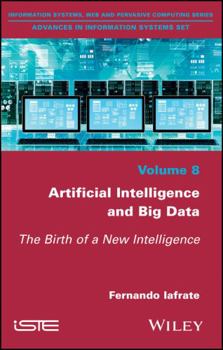 Hardcover Artificial Intelligence and Big Data: The Birth of a New Intelligence Book