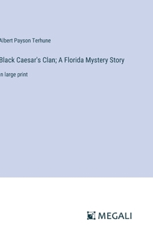 Hardcover Black Caesar's Clan; A Florida Mystery Story: in large print Book