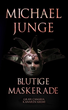 Paperback Blutige Maskerade: Kanaren Krimi - Gran Canaria [German] Book