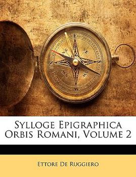 Paperback Sylloge Epigraphica Orbis Romani, Volume 2 [Latin] Book