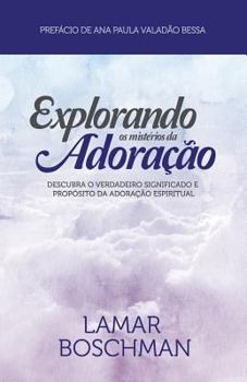 Paperback Explorando os Misterios da Adoracaco [Portuguese] Book