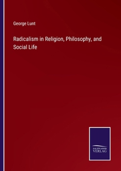 Paperback Radicalism in Religion, Philosophy, and Social Life Book