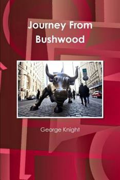 Journey from Bushwood - Book #1 of the Journey from Bushwood