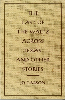 The Last of the 'Waltz Across Texas' and Other Stories