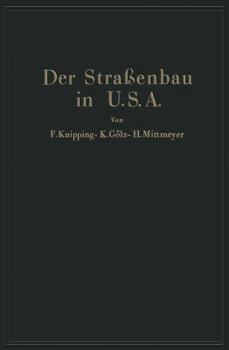 Paperback Der Straßenbau Der Vereinigten Staaten Von Amerika Unter Berücksichtigung Der Nutzanwendung Für Deutschland [German] Book