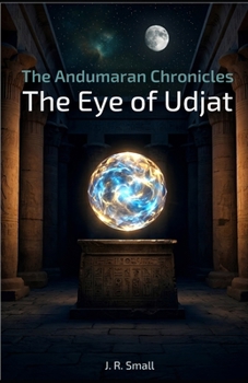 Paperback The Andumaran Chronicles: The Eye of Udjat: An Andumaran Chronicles Space Opera. Book
