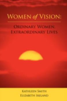 Paperback Women of Vision: Ordinary Women, Extraordinary Lives Book