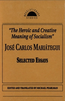 Hardcover The Heroic and Creative Meaning of Socialism Book