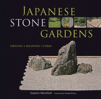 Hardcover Japanese Stone Gardens: Origins, Meaning, Form Book