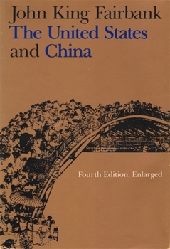 Paperback The United States and China: Fourth Edition, Revised and Enlarged Book