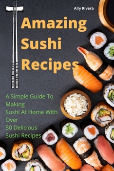 Amazing Sushi Recipes