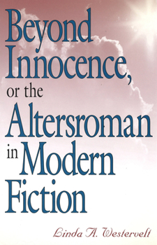Hardcover Beyond Innocence, or the Altersroman in Modern Fiction Book