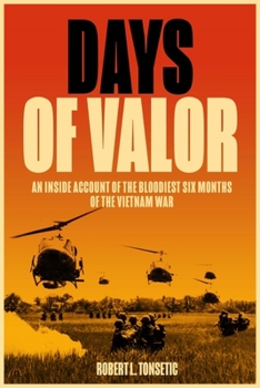 Mass Market Paperback Days of Valor: An Inside Account of the Bloodiest Six Months of the Vietnam War Book