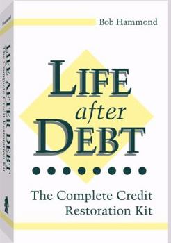 Paperback Life After Debt: The Complete Credit Restoration Kit Book