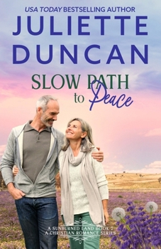 Slow Path to Peace: A Mature-Age Christian Romance (A Sunburned Land Series)